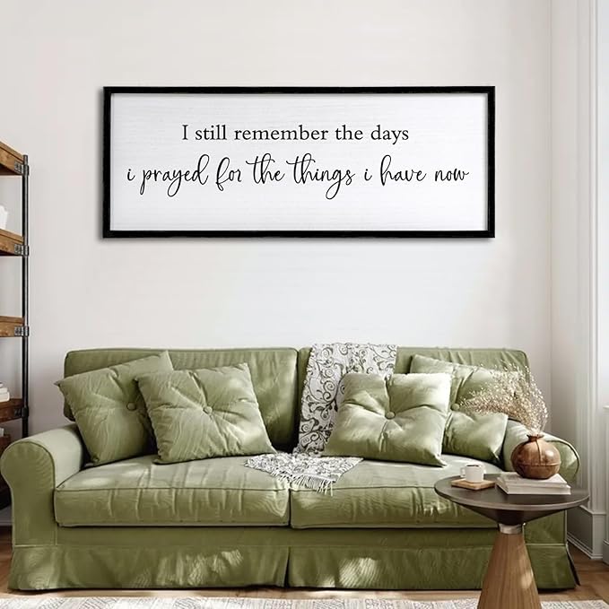 I Still Remember the Days I Prayed for the Things I Have Now quote Sign Framed Wall Art, 40''×15'' Rustic Horizontal Plaque,I Still Remember the Days Wood Sign Wall Decor