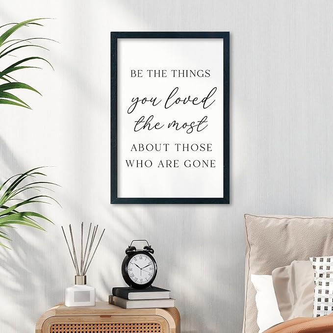 LuZhiQiang Be The Things You Loved The Most Sign Wall Decor 16"×11" About Those Who Are Gone Wood Framed Hanging Art (Black)