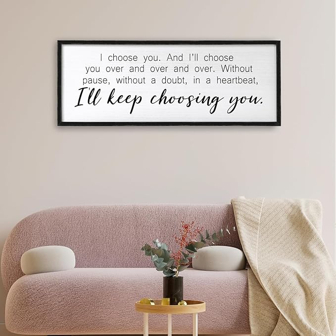 I Choose You Sign Wall Decor Art Above Bed 32X12 Inch I Love You Romantic Wood Framed for Master Bedroom Over Bed I'll Keep Choosing You Sign (Black)