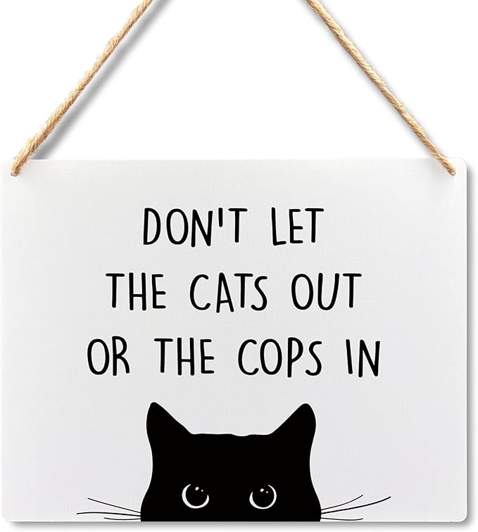 Wall Pediments Cat Welcome Sign,Don't Let the Cats Out or the Cops in Sign,Cat Hanging Welcome Sign for Front Door,Cat Decor,Cat Gifts,Cat Gifts for Cat Owners,10x8 Inches