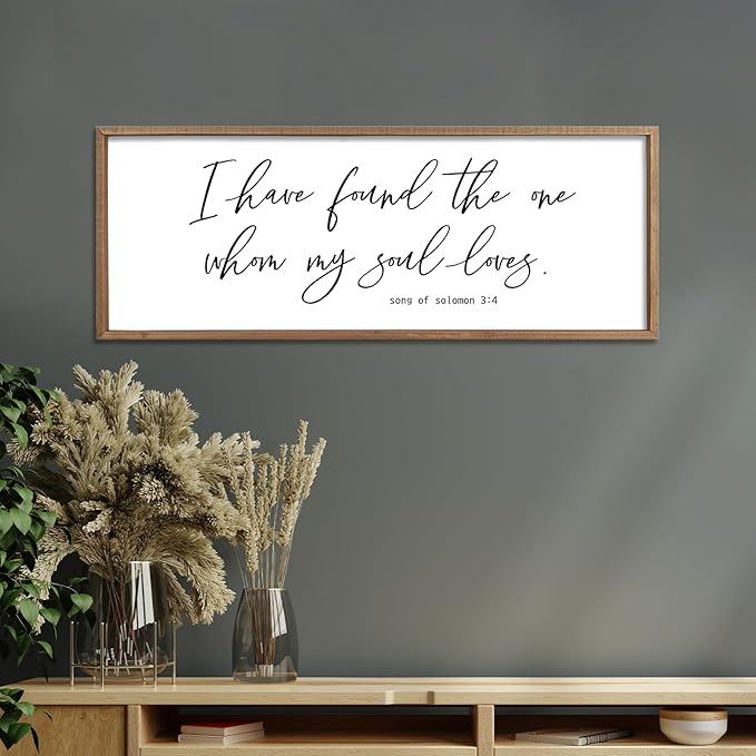I Have Found The One Whom My Soul Loves Sign Wall Art Decor 40"x15" Modren Master Bedroom Above Bed Wood Framed Song of Solomon 3:4 Large Living Room Bible Verse Wall Hanging (Wood)