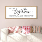 And So Together They Built A Life They Loved Wall Decor 32"X12" Inspirational Family Quote Sign for Bedroom Master Bedroom Above Bed Couple Large Wood Framed Art Wall Hanging (Wood)