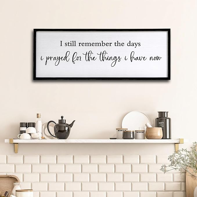 I Still Remember The Days I Prayed Wall Decor Art 24"X10" for Home Living Room Family Wall Wooden Framed Sign (Black)