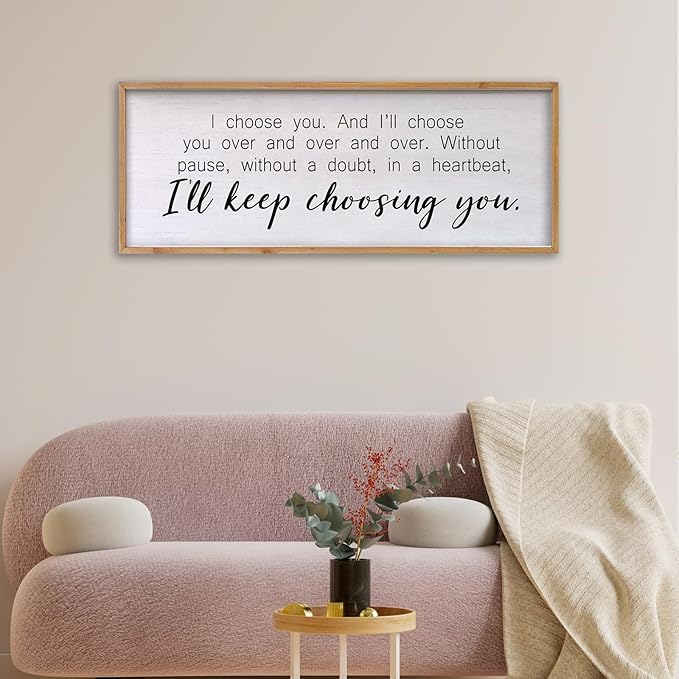 I Choose You Sign Wall Decor Art Above Bed 32X12 Inch I Love You Romantic Wood Framed for Master Bedroom Over Bed I'll Keep Choosing You Sign (Wood)