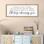 comurdyo I'll Keep Choosing You Sign 40"X15" for Master Bedroom Above Bed Wall Decor I Choose You Large Wood Framed Wall Hanging Art (Wood)