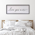 Love You More Sign Wall Decor 24×10 Inch Above Bed for Master Bedroom Ready to Hang Wood Framed Art (Black)