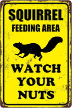 Squirrel Sign Funny Metal Sign Squirrel Feeding Area Watch Your Nuts Signs Vintage Tin Sign For Home Outdoor Garage Wall Decoration 8x12inch