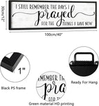 I Still Remember the Days I Prayed for the Things I Have Now Sign: Modern Bedroom Signs Wall Decor Above Bed Farmhouse Country Rustic Wall Art Framed Family Signs Hanging Wall Plaques 12 x 40 Inch