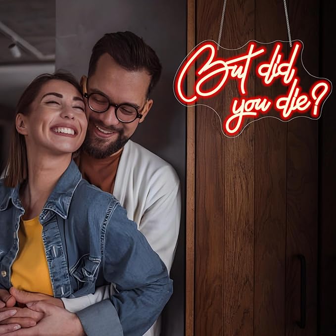 But Did You Die Neon Sign Led Neon Lights Neon Signs for Wall Decor Light Up Sign for Birthday Party Club Gift