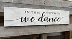 in This Kitchen We Dance Sign, Rustic Farmhouse Wood Wall Hanging Kitchen Plaque Decorations, Kitchen Sign Decor for Dinning Room (Dance) 6x18 Inch