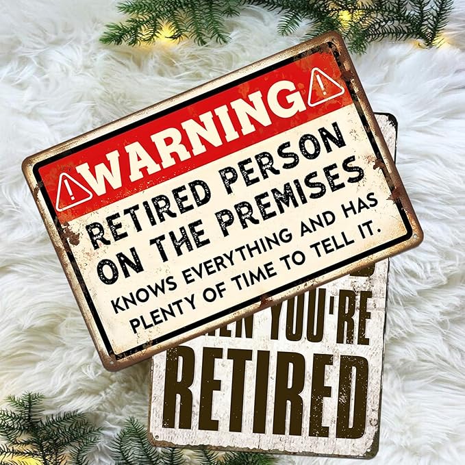 Retirement Signs - Funny Retirement Gifts for Men Vintage Warning Retired Person On Premises Metal Tin Sign for Happy Retirement Party Door Decor Retired Yard Gifts for Women 8x12 Inch