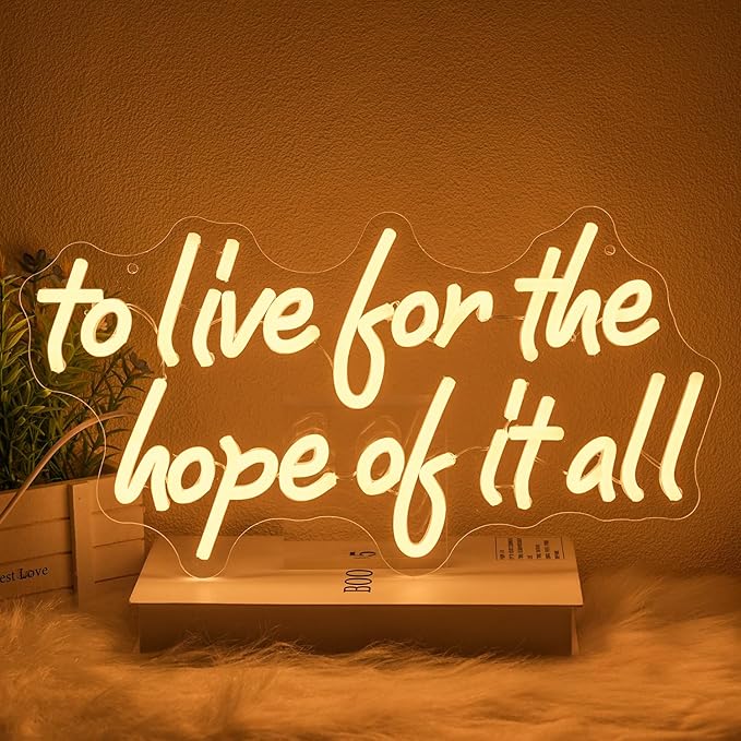 To Live For The Hope Of It All Neon Sign Letter Neon Light Warm White Led Neon Signs for Calssroom Hospital Bedroom Decoration